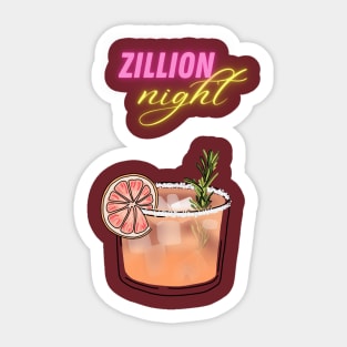 Zillion night cocktail Sticker